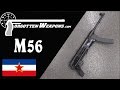 The Yugoslav M56 Submachine Gun: Perhaps Too Simple?