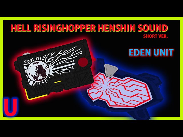 [Demo] Kamen Rider Zero-One - Hell Rising Hopper Henshin Sound (Short ver), Eden Unit (update)
