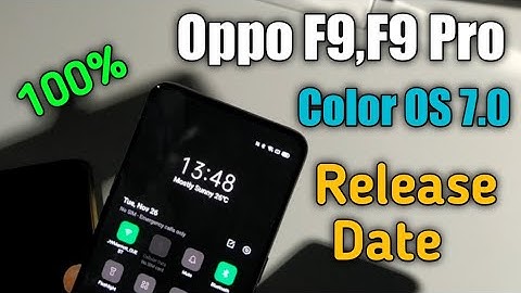 Oppo F9,F9 Pro Color OS 7.0 Update Release Date Confirm 100% | Color OS 7.0 For Oppo F9 , F9 Pro