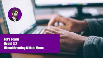 Godot 3.2 Absolute Beginners Tutorial  | UI and Creating A Main Menu