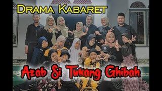 Drama Kabaret - Azab Si Tukang Ghibah