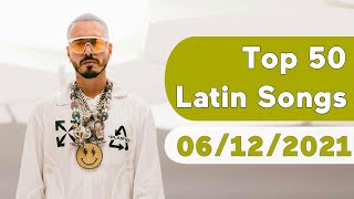 ?? Top 50 Latin Songs (June 12, 2021) | Billboard