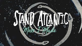 Stand Atlantic - Mess I Made (Official Lyric Video) chords