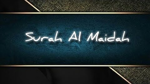 Surah Al Maidah | سورة المائدة |Healing By Quran | 5th Surah Of Quran #quran #surah #surahalmaidah
