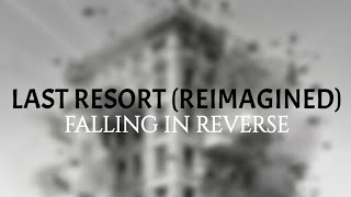 Video-Miniaturansicht von „Falling In Reverse - Last Resort (Reimagined) (Lyric Video)“