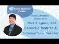 Cosmetic Dentist Virtual Shadowing with Dr. Hyman 1/6