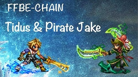 FFBE GL - Pirate Jake & Tidus Chain