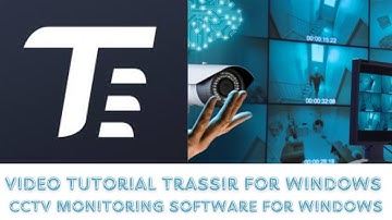 Video Tutorial to Install TRASSIR for Windows & Configure It on Windows PC