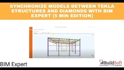 Synchronize models between Tekla Structures and Diamonds with BIM Expert [5 min edition]