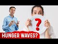 Hunger Waves: Is It Really Hunger?