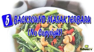 Backsound Masak No Copyright Terbaru