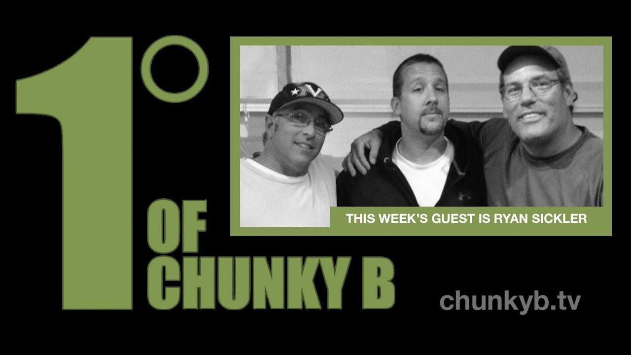 One Degree of Chunky B - Episode 1 - Ryan Sickler