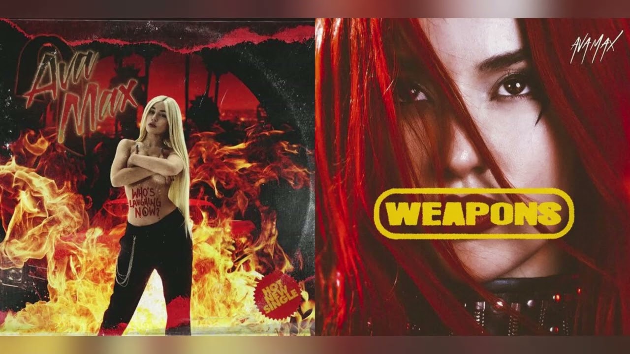 WEAPONS x WHO'S LAUGHING NOW // Ava Max MASHUP