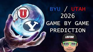 BYU / UTAH 2026 GAME BY GAME PREDICTIONS COLLEGE FOOTBALL
