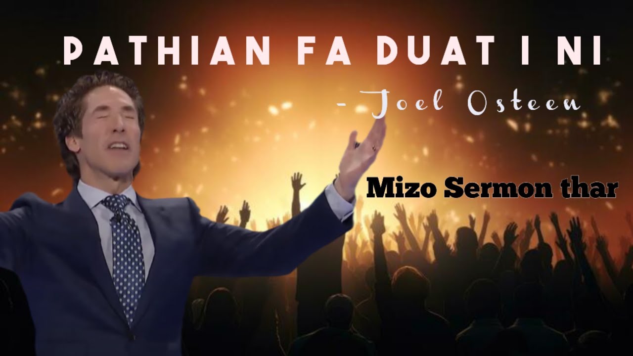 PATHIAN FA DUAT I NI - Joel Osteen (Mizo Sermon)
