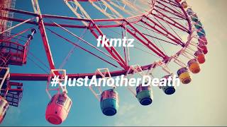 Miniatura de vídeo de "fkmtz - #JustAnotherDeath (lyrics/sub esp)"