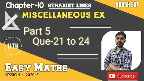 Class 11 maths chapter- 10 Straight lines:Miscellaneous exercise solution: part- 5 Question 21 to 24
