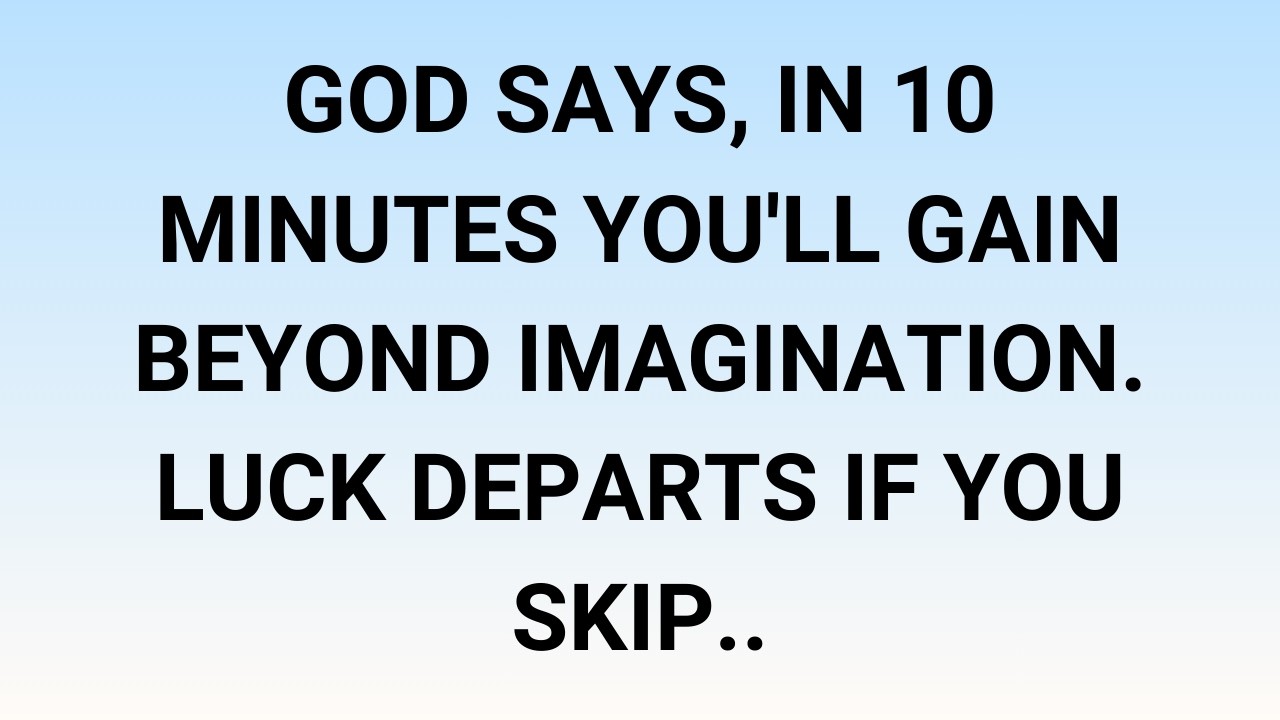 🧾God says, in 10 minutes you'll gain beyond imagination. Luck departs if you skip..