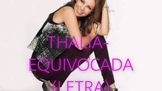 Thalia- Equivocada (letra)