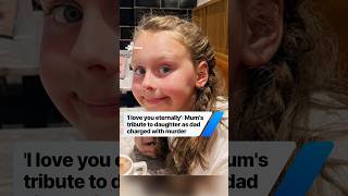 'I love you eternally': Mum pays tribute to daughter as dad charged with murder 'I love you eternally': Mum pays tribute to daughter as dad charged with murder