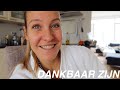 DANKBAAR ZIJN - lentevlog #5