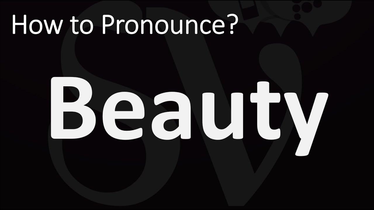 How to Pronounce Beauty? (CORRECTLY) YouTube