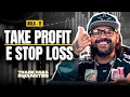 Take Profit e Stop Loss, Aula e Exemplo prático! - Trade para Iniciantes [Aula 11] | Forex