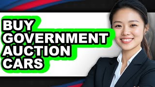 How to Buy Government Auction Cars (Updated)