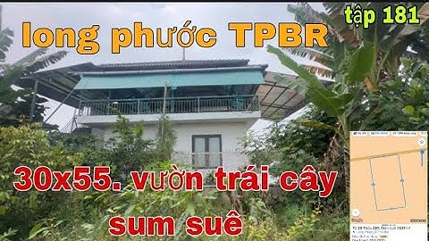 NGUYÊN NHÀ VƯỜN NGHĨ NGAY TRUNG TÂM LONG PHƯỚC TPBR. GIÁ BÁN LỖ CHỈ 2TY9
