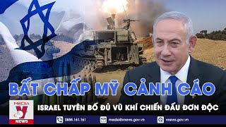 Israel tuyên bố đủ vũ khí tấn công Rafah, tổng thống Mỹ ra ‘tối hậu thư’, cảnh cáo Tel Aviv sai lầm