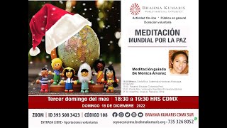 Méditación mundial Diciembre 22 -  Brahama Kumaris CDMX Sur.