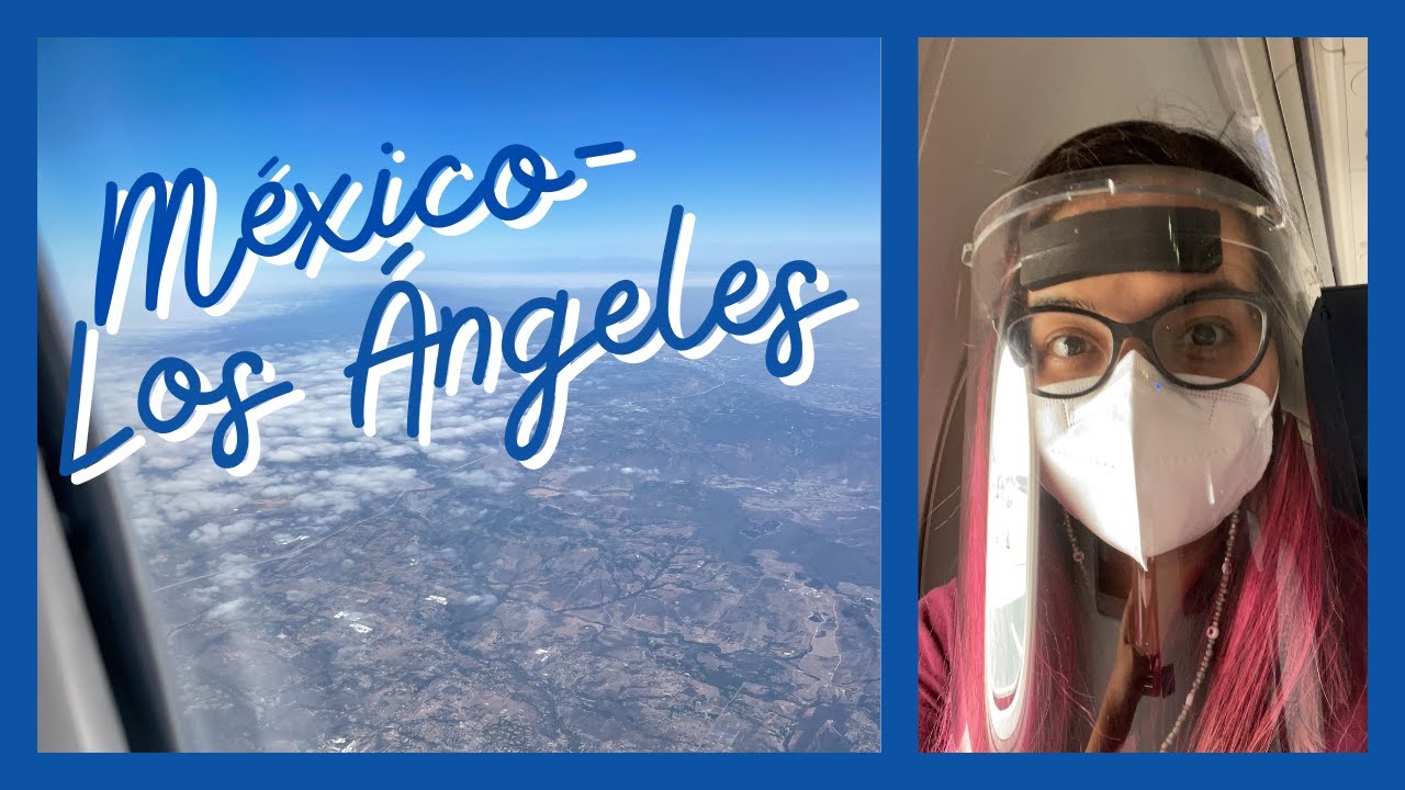 Mi vuelo de México a Los Ángeles, California | StageandFlight