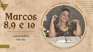 Marcos 8, 9 e 10 (Leitura bíblica)