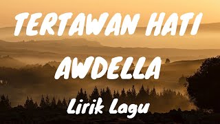 TERTAWA HATI - AWDELLA (Lirik Lagu) band Version by.reza zulfikar