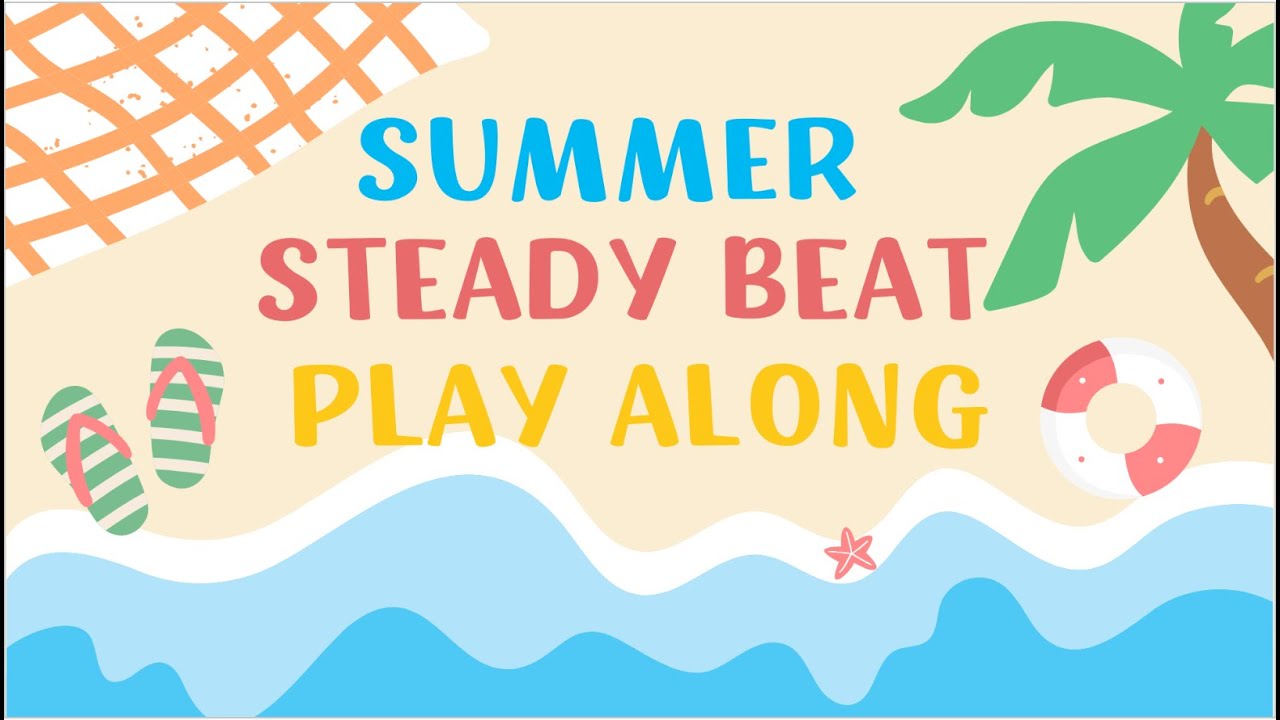 Summer Steady Beat Play Along