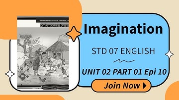 First Bell 3.0 STD 07 ENGLISH Imagination UNIT 02 PART 01 Epi 10