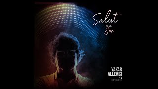 Yakar Allevici feat. Joe - Salut (Deep House Mix) Resimi