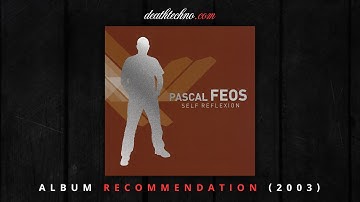 DT:Recommends | Pascal F.E.O.S. - Self Reflexion (2003) Mixed Album CD