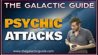 How to Prevent Psychic Attacks? | The Galactic Guide