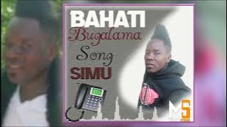 BAHATI  BUGALAMA -SIMU-PRD  BY  MBASHA  STUDIO
