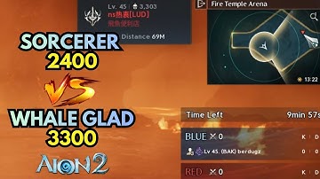 Aion 2 - SORCERER 2.4K GS vs 3.3K GS PVE WHALE Gladiator [ Arena 1vs1 ]