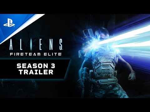 Aliens: Fireteam Elite - Season 3 Launch Trailer | PS5, PS4