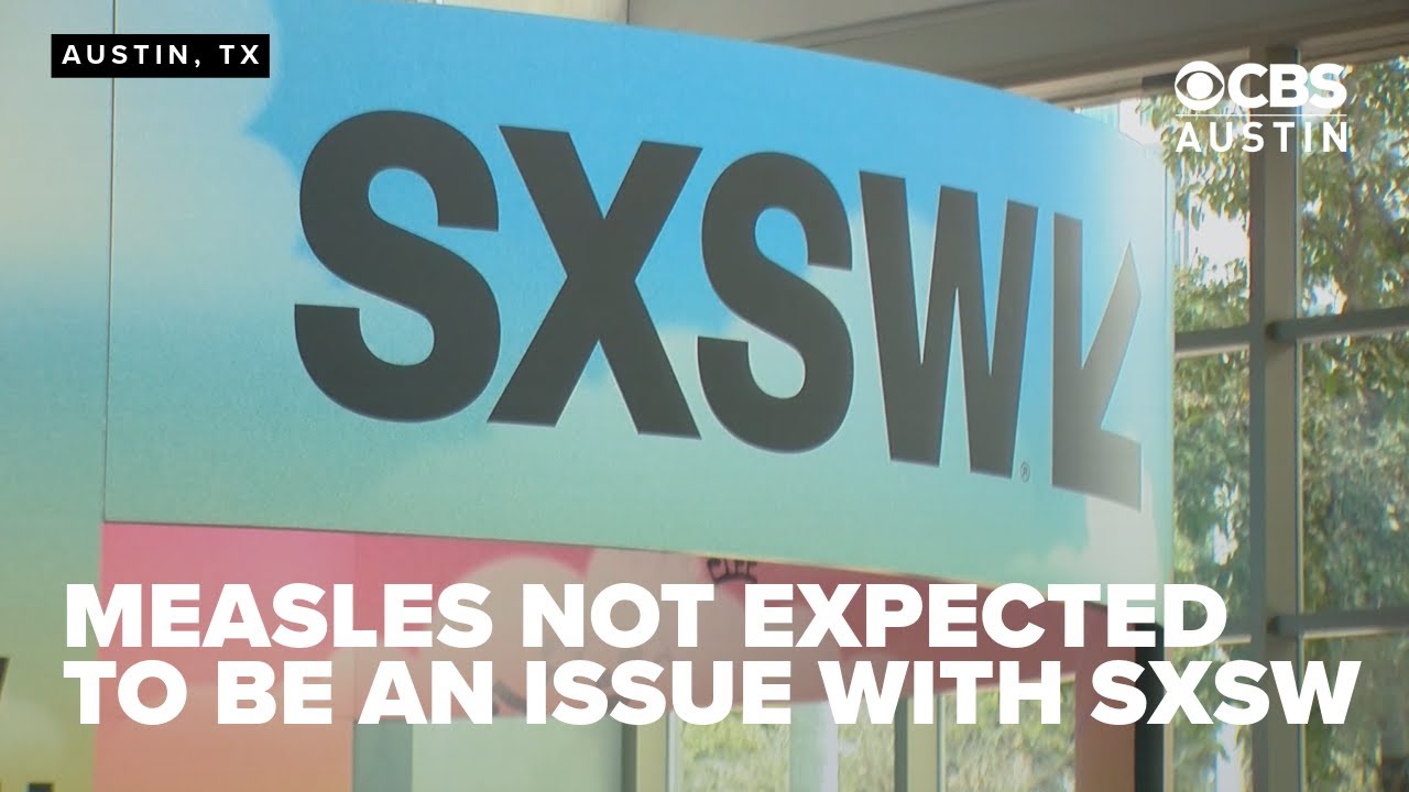 Texas measles outbreak not expected to be a problem at SXSW
