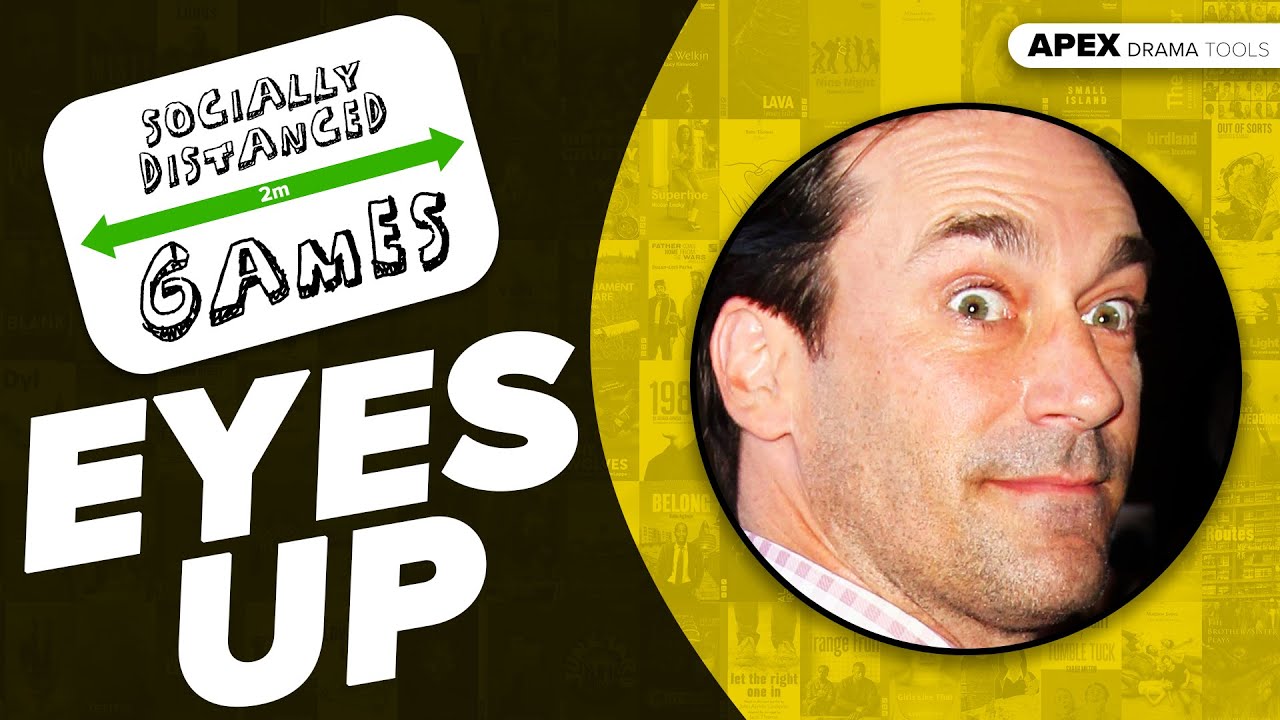 Drama Game - Eyes Up (Socially Distanced)