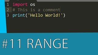 #11 PYTHON 3 TUTORIAL - THE RANGE FUNCTION