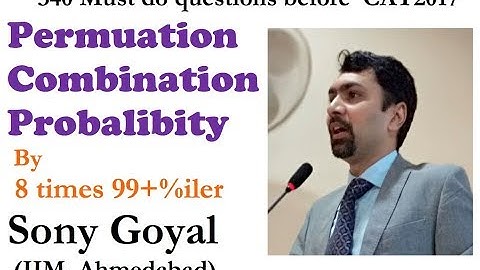 Must Do CAT Questions I Permutation Combination Probability I SoGo Sir  I Sony Goyal