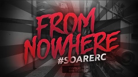 From Nowhere (My Own Clips) #SoaRERC Powered by @bpi_gaming