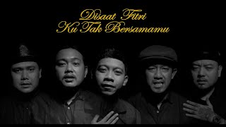 BRAVESBOY - DISAAT FITRI KU TAK BERSAMAMU