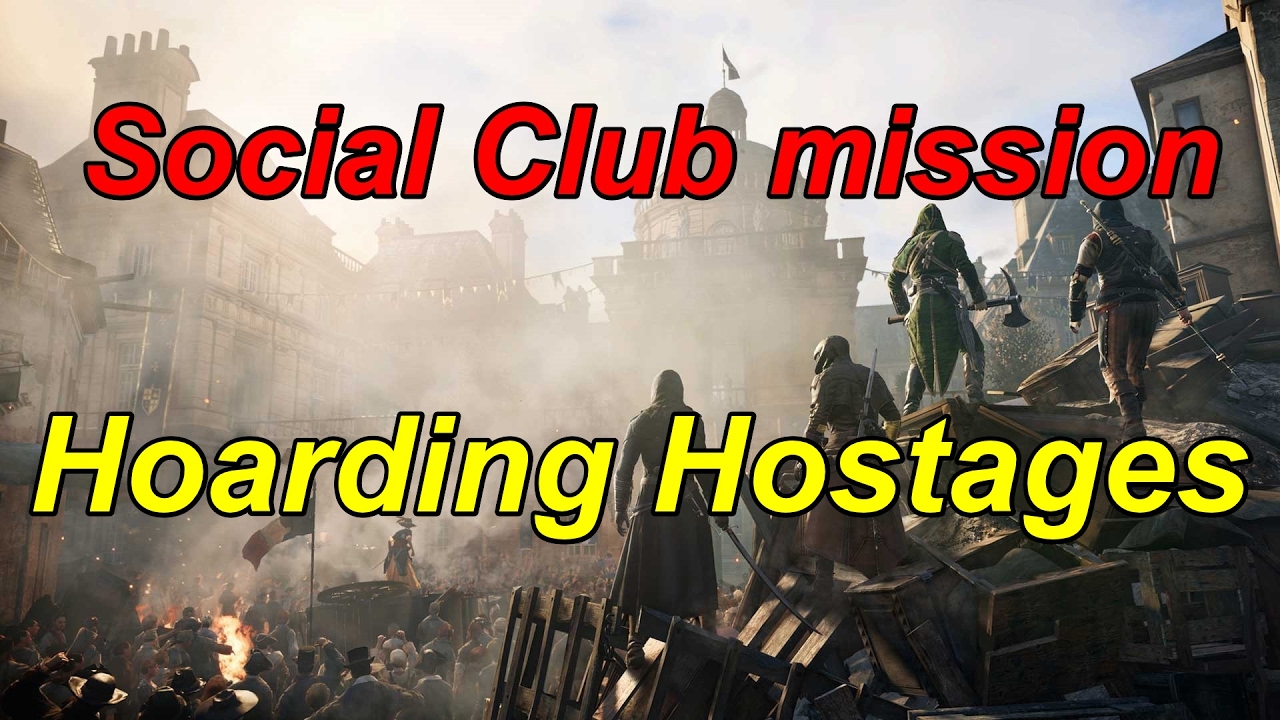 "Assassin’s Creed: Unity" Walkthrough, Social Club mission: Hoarding Hostages