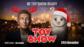 Be Late Late Toy Show Ready This Friday Rté One Player